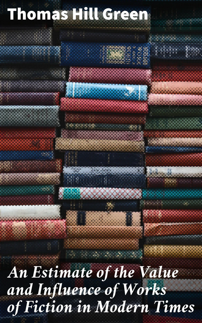 Portada: An Estimate of the Value and Influence of Works of Fiction in Modern Times