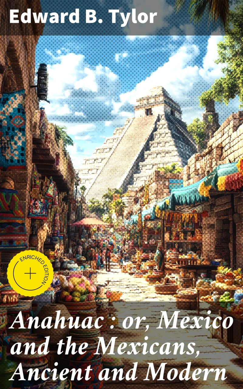 Portada: Anahuac : or, Mexico and the Mexicans, Ancient and Modern