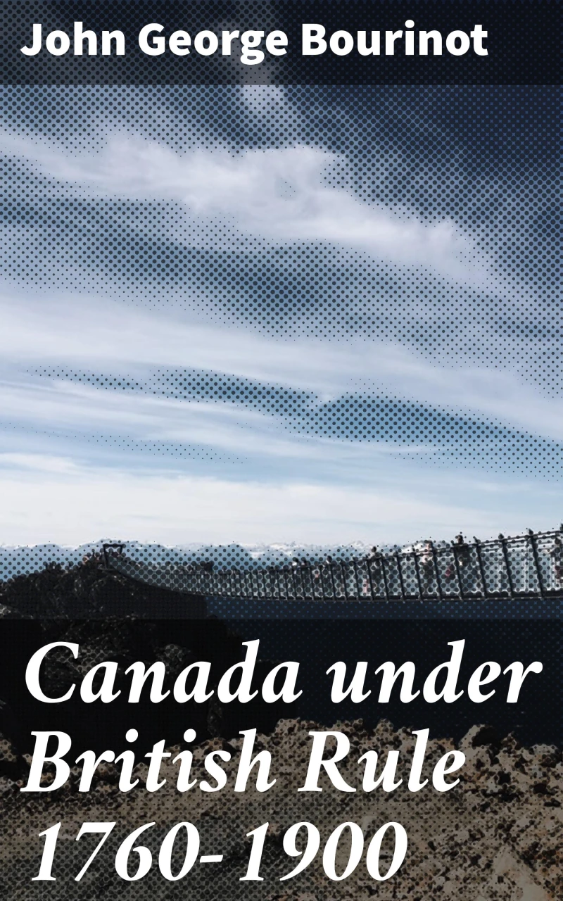 Portada: Canada under British Rule 1760-1900