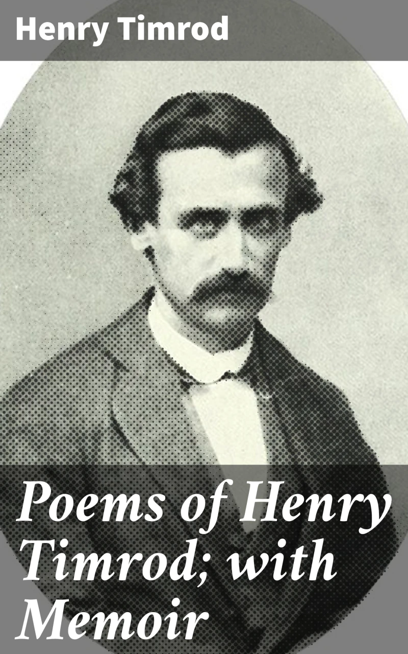 Portada: Poems of Henry Timrod; with Memoir