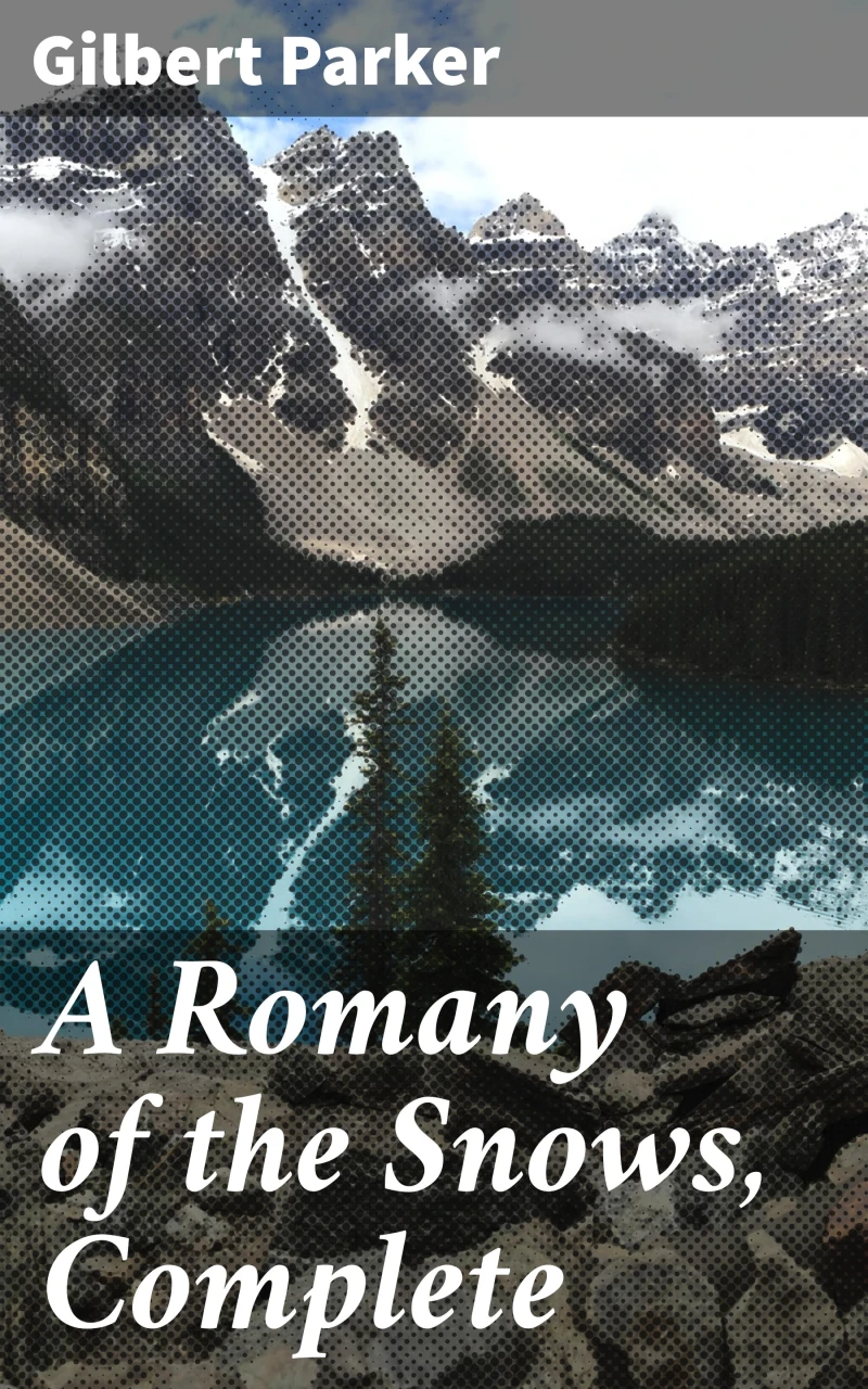 Portada: A Romany of the Snows, Complete