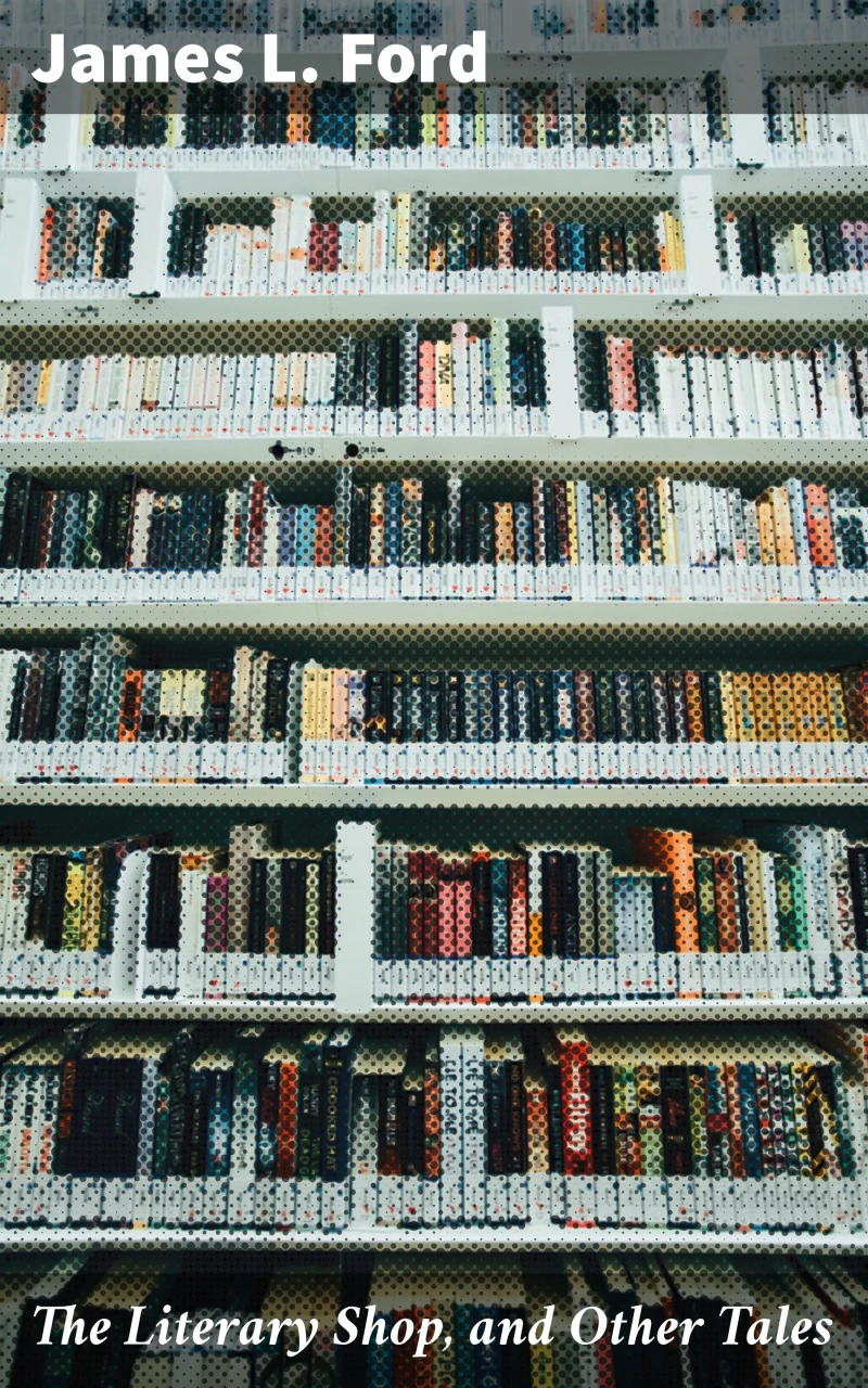 Portada: The Literary Shop, and Other Tales