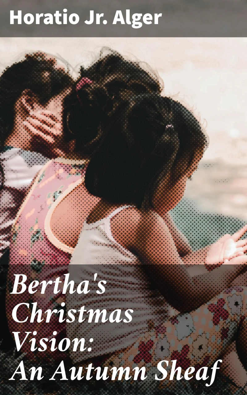 Portada: Bertha's Christmas Vision: An Autumn Sheaf