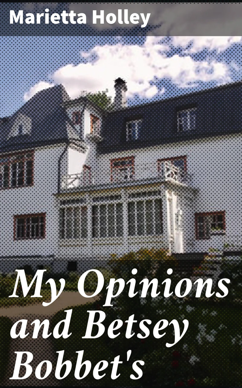 Portada: My Opinions and Betsey Bobbet's