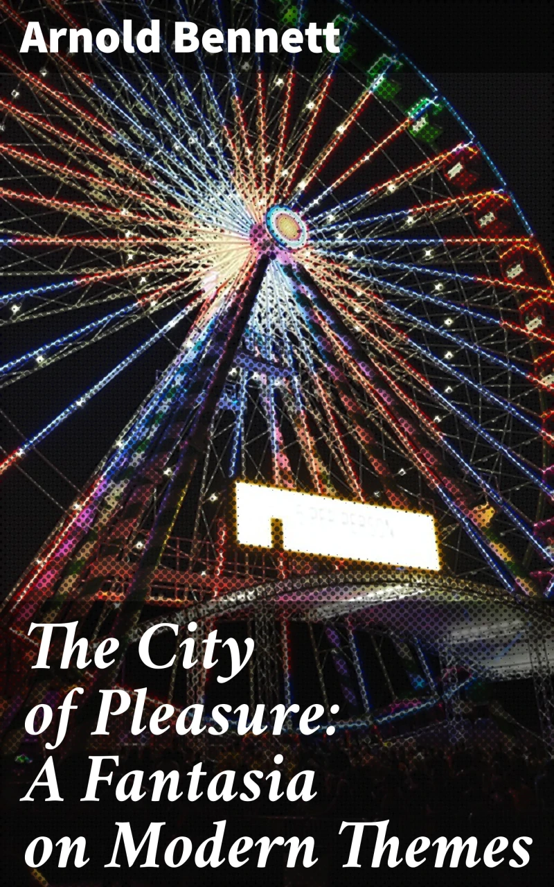 Portada: The City of Pleasure: A Fantasia on Modern Themes