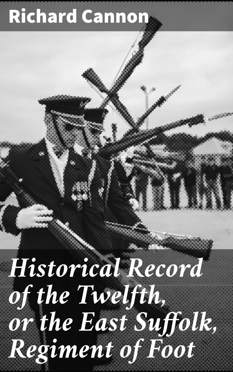 Portada: Historical Record of the Twelfth, or the East Suffolk, Regiment of Foot
