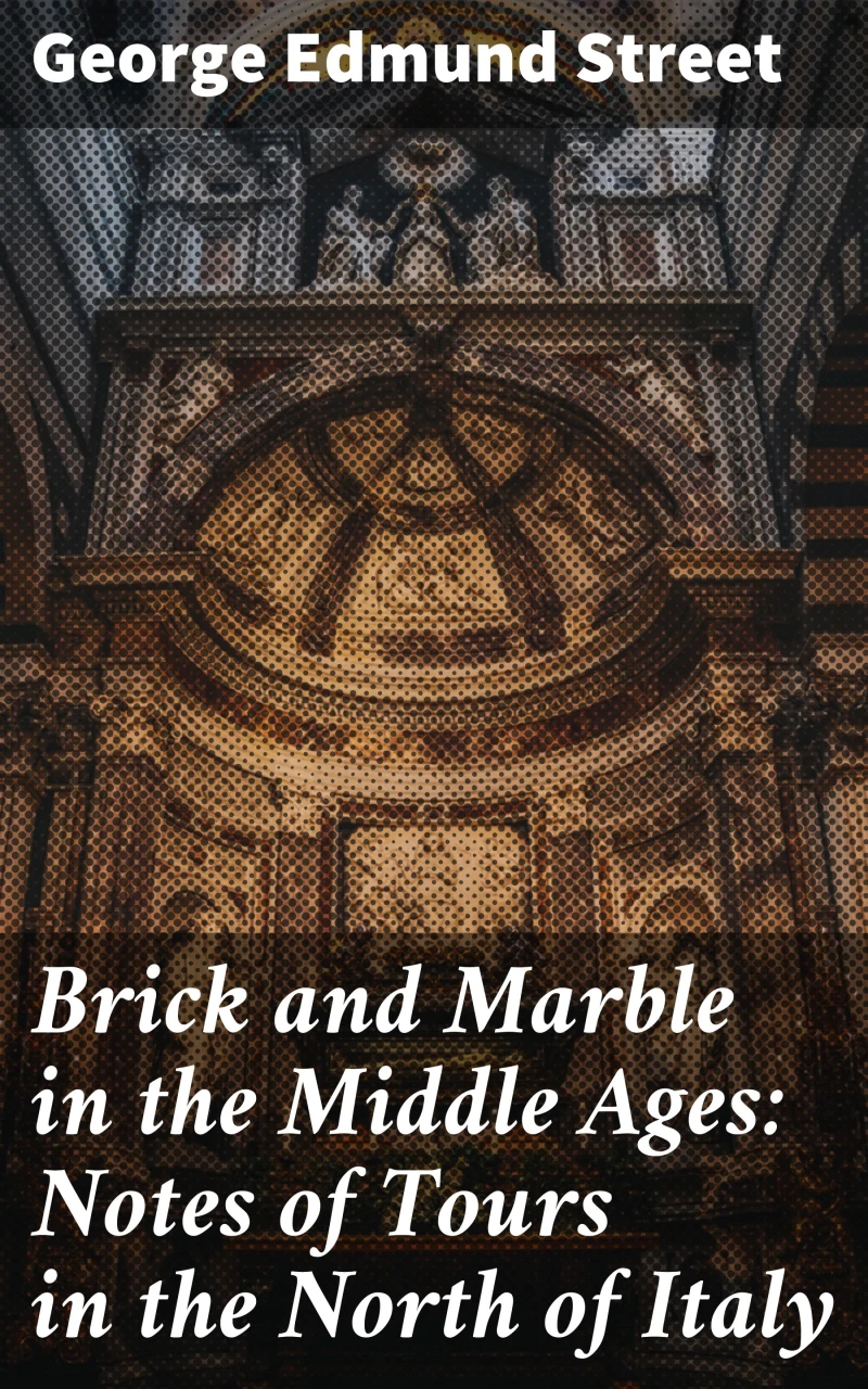 Portada: Brick and Marble in the Middle Ages: Notes of Tours in the North of Italy