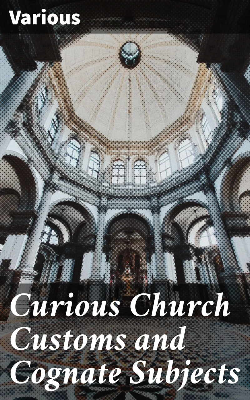 Portada: Curious Church Customs and Cognate Subjects