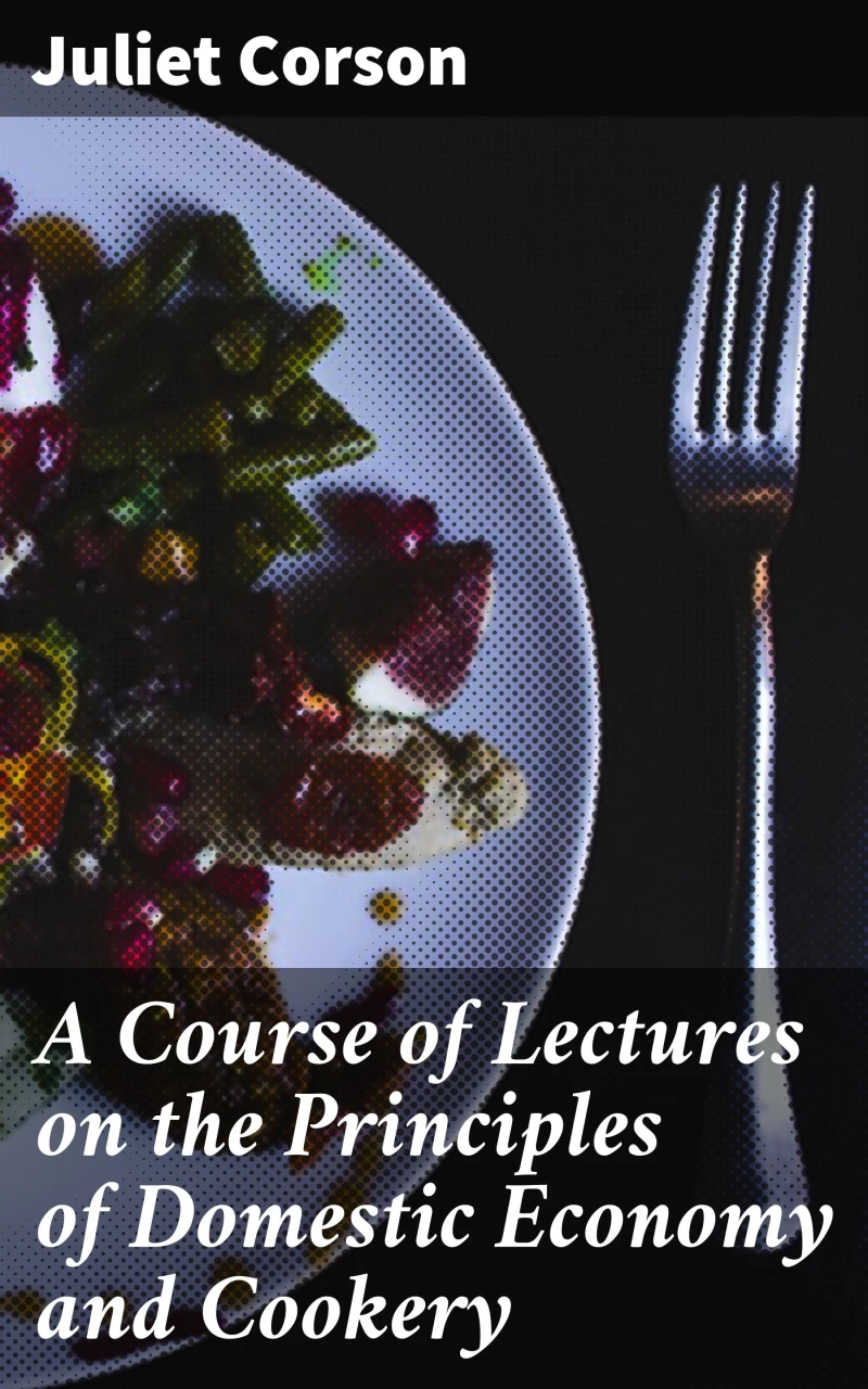 Portada: A Course of Lectures on the Principles of Domestic Economy and Cookery