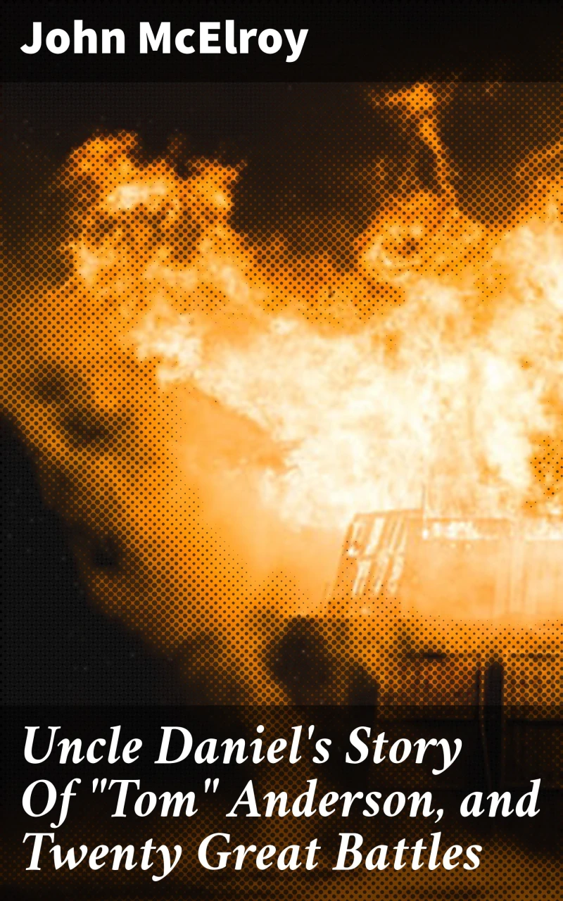 Portada: Uncle Daniel's Story Of "Tom" Anderson, and Twenty Great Battles