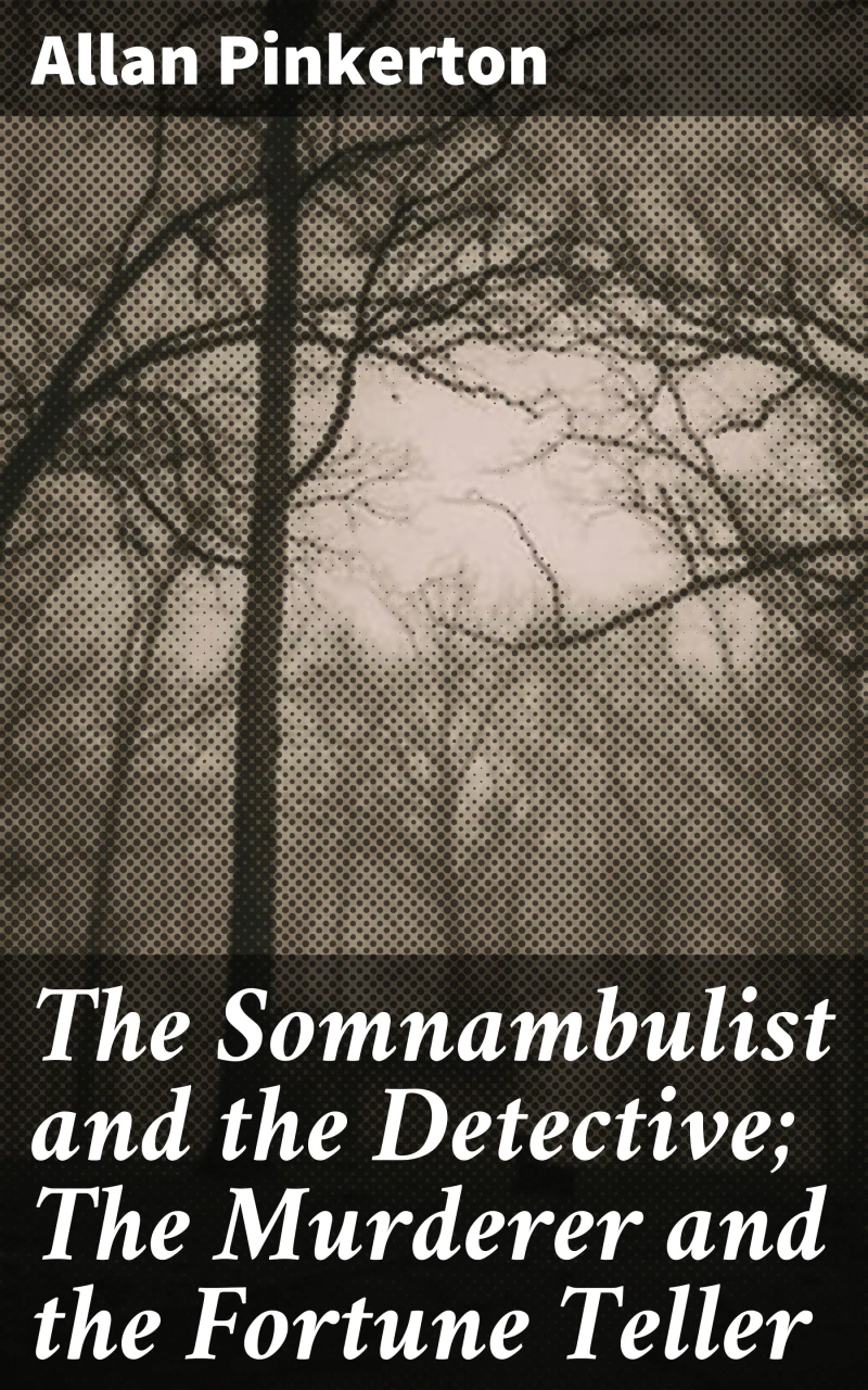 Portada: The Somnambulist and the Detective; The Murderer and the Fortune Teller