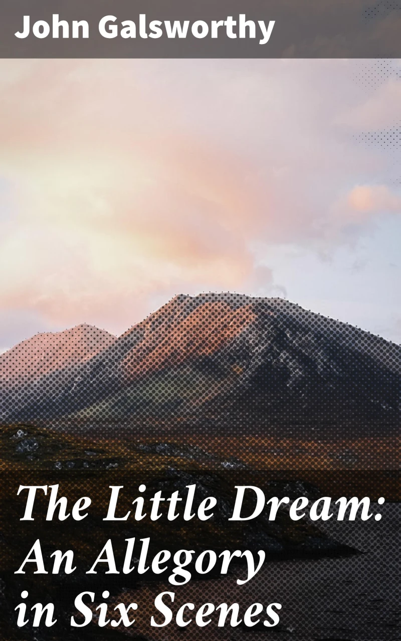 Portada: The Little Dream: An Allegory in Six Scenes