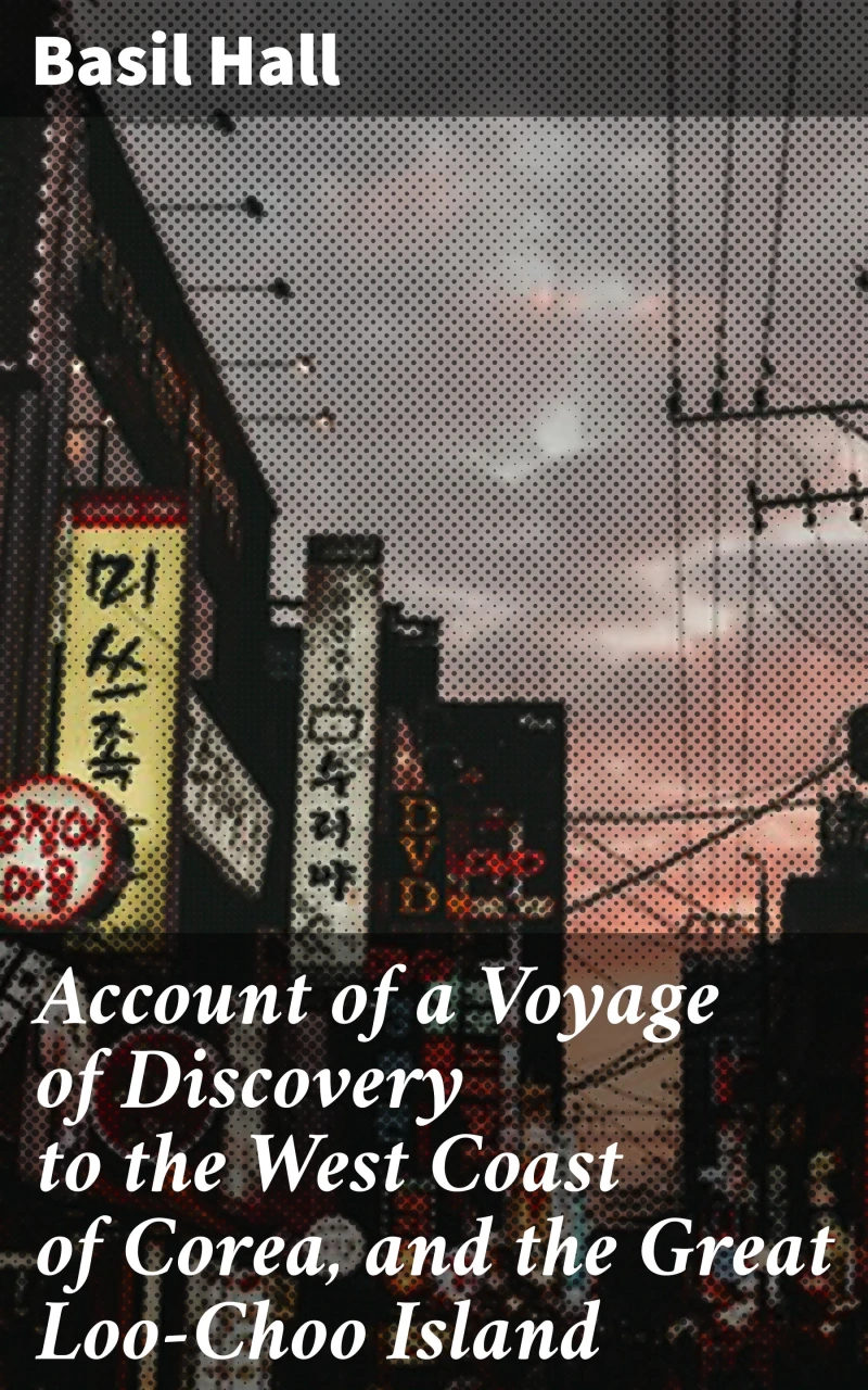 Portada: Account of a Voyage of Discovery to the West Coast of Corea, and the Great Loo-Choo Island