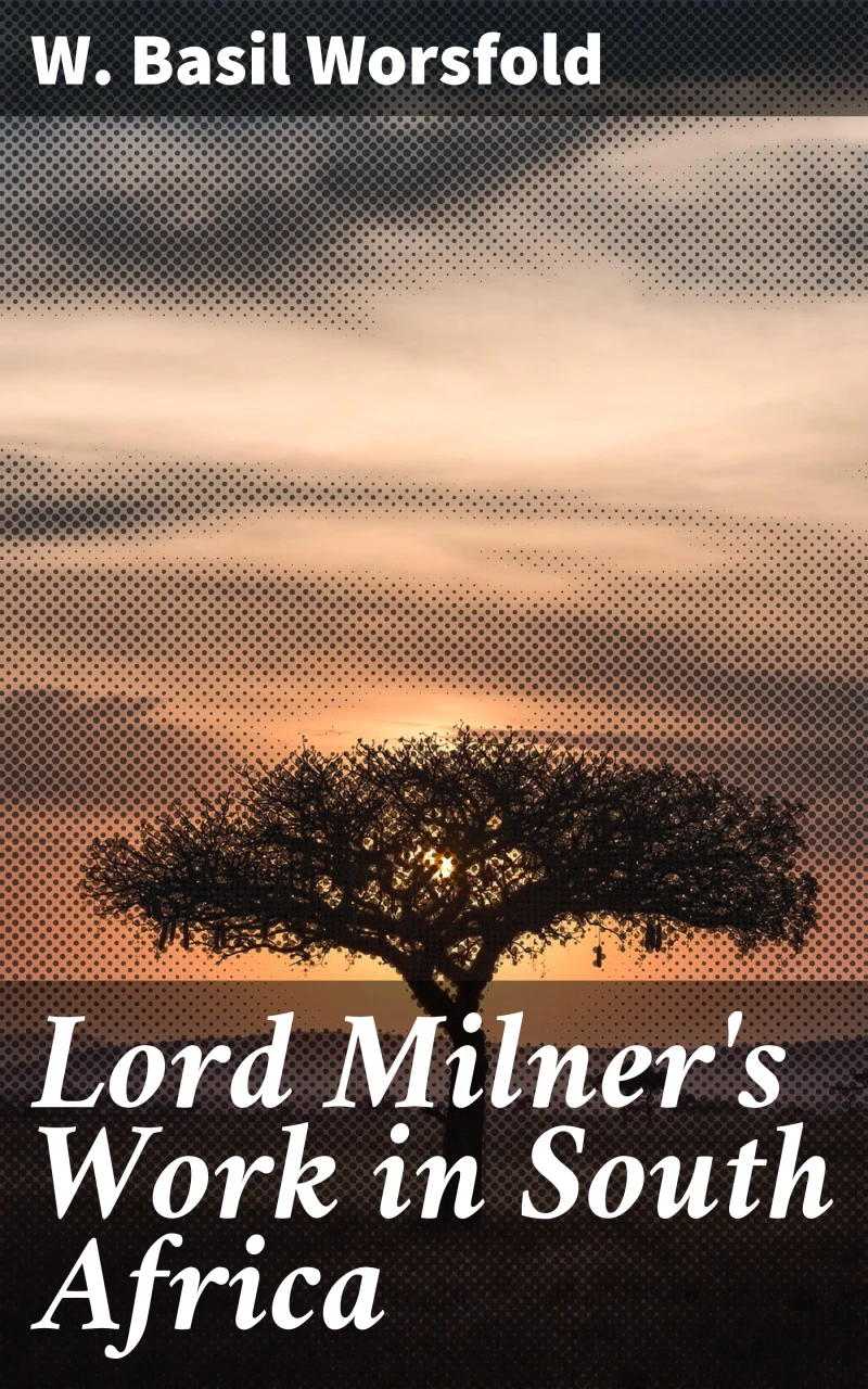 Portada: Lord Milner's Work in South Africa