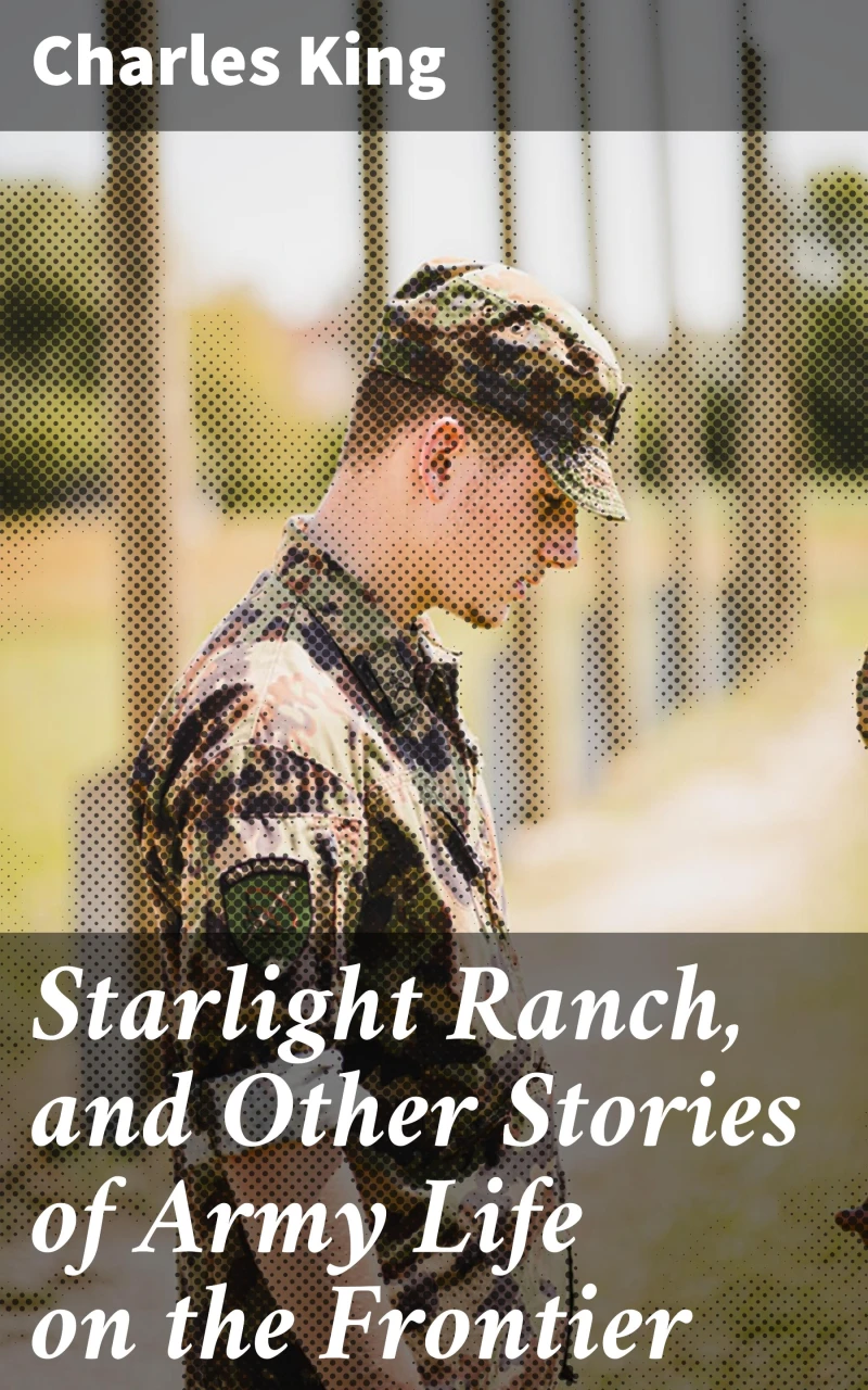 Portada: Starlight Ranch, and Other Stories of Army Life on the Frontier