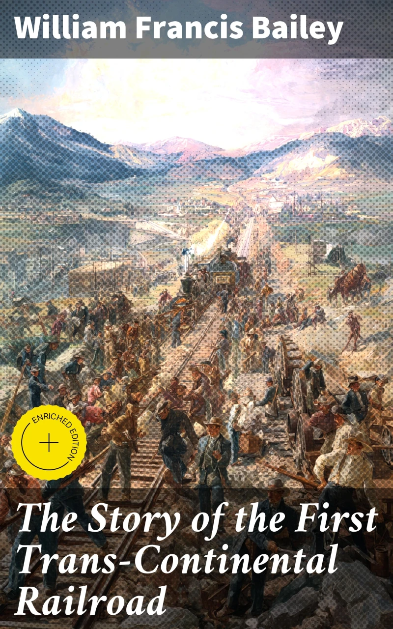 Portada: The Story of the First Trans-Continental Railroad
