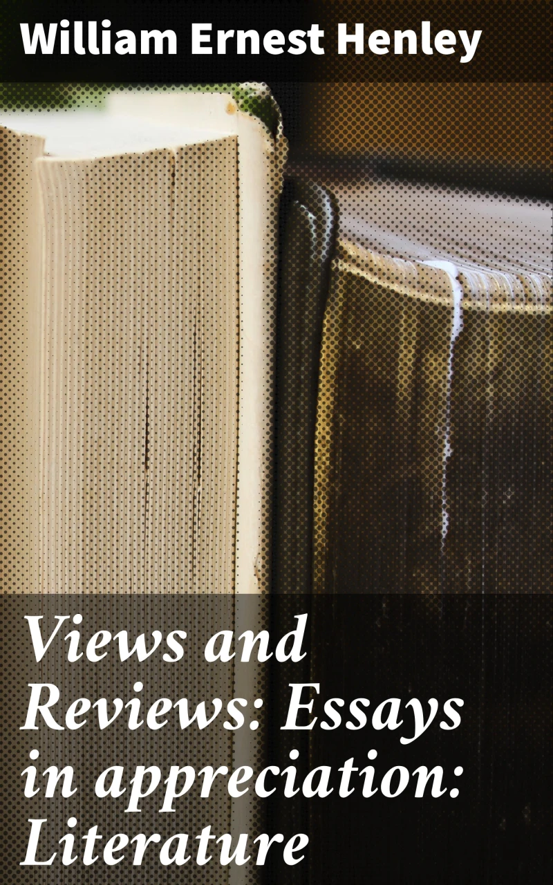 Portada: Views and Reviews: Essays in appreciation: Literature