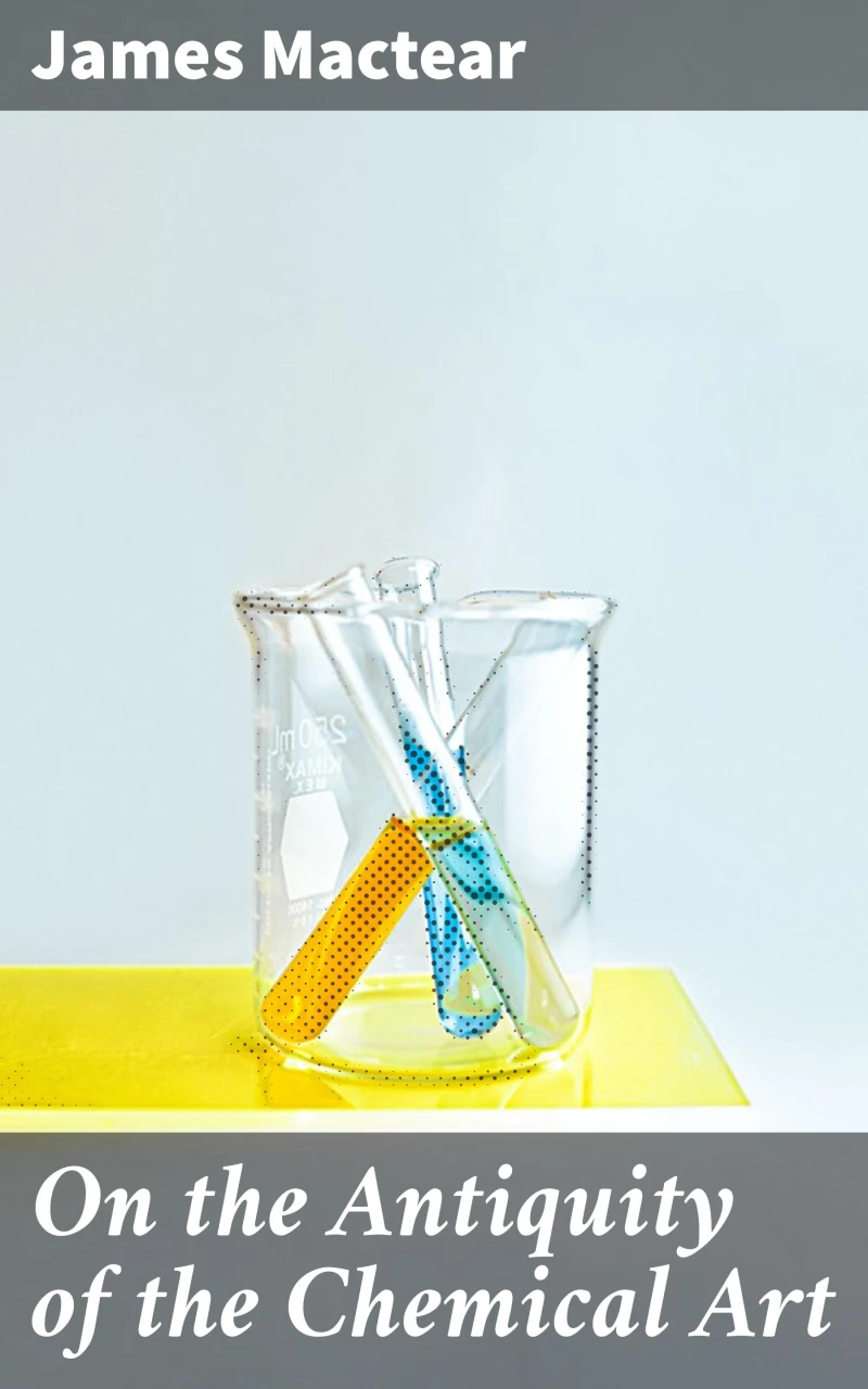 Portada: On the Antiquity of the Chemical Art