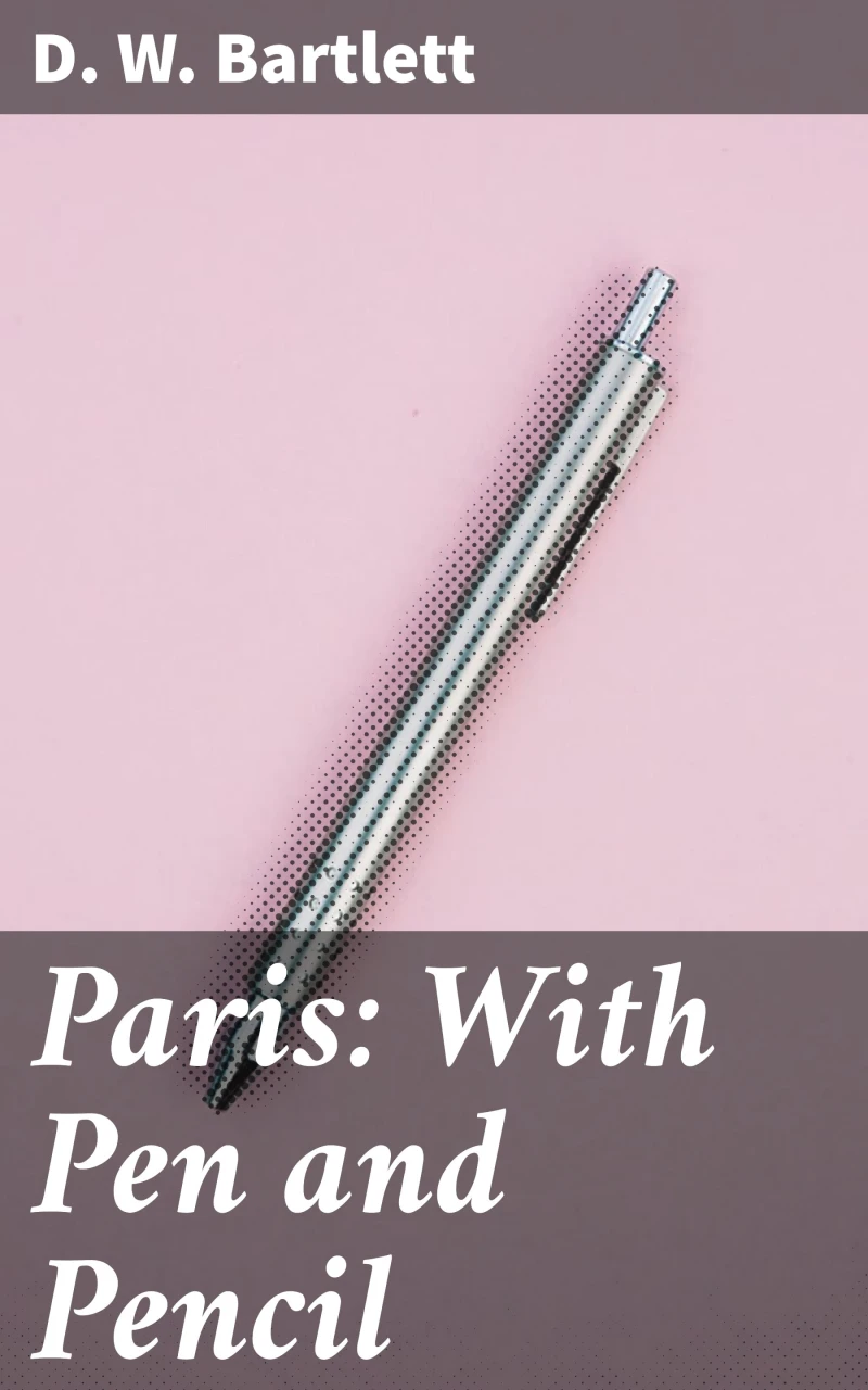 Portada: Paris: With Pen and Pencil