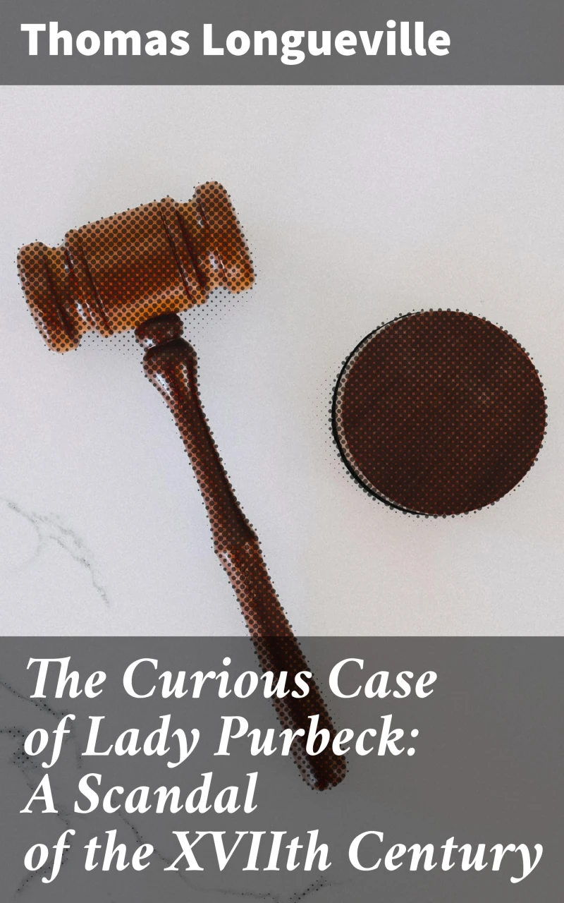 Portada: The Curious Case of Lady Purbeck: A Scandal of the XVIIth Century