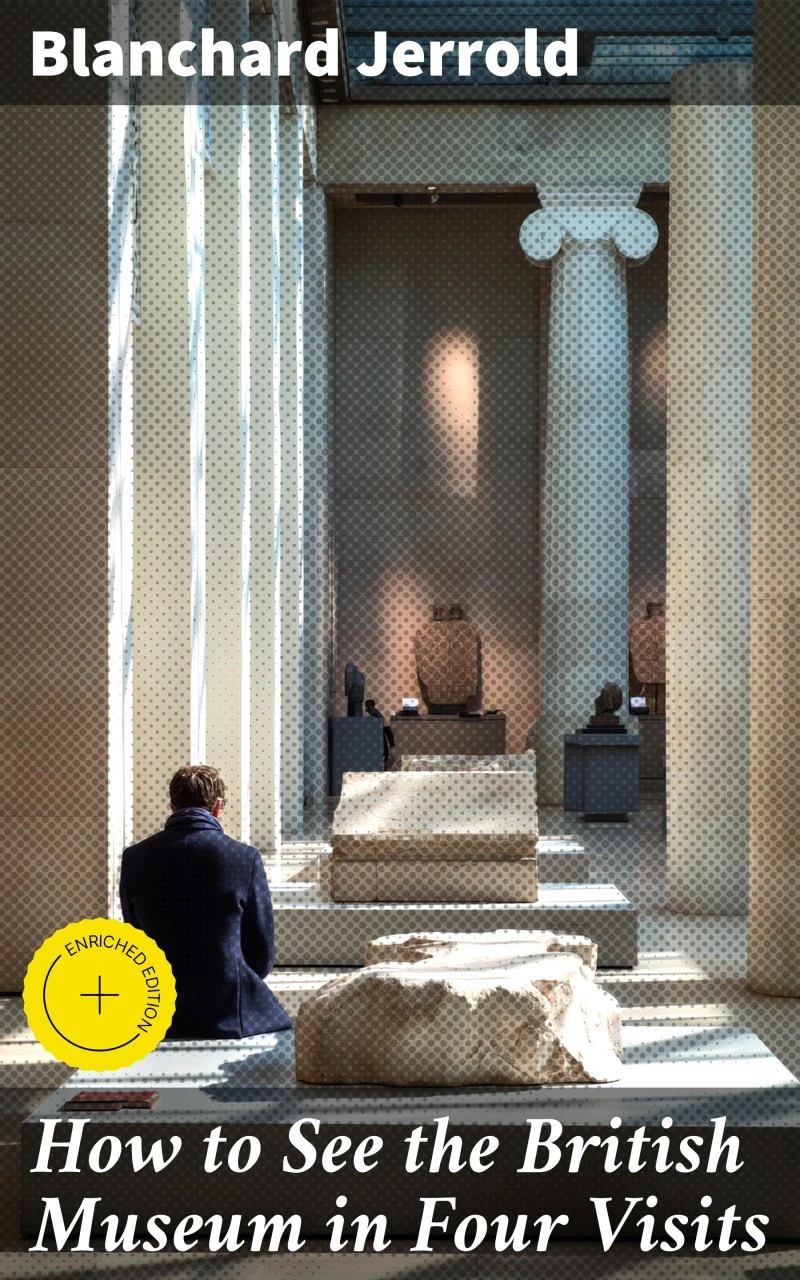 Portada: How to See the British Museum in Four Visits