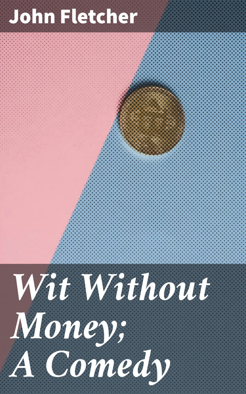 Portada: Wit Without Money; A Comedy