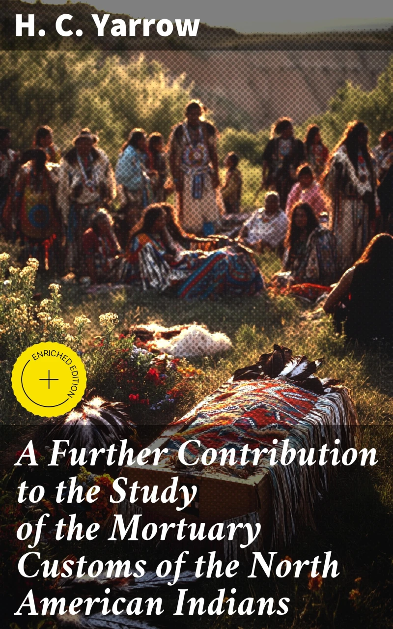 Portada: A Further Contribution to the Study of the Mortuary Customs of the North American Indians