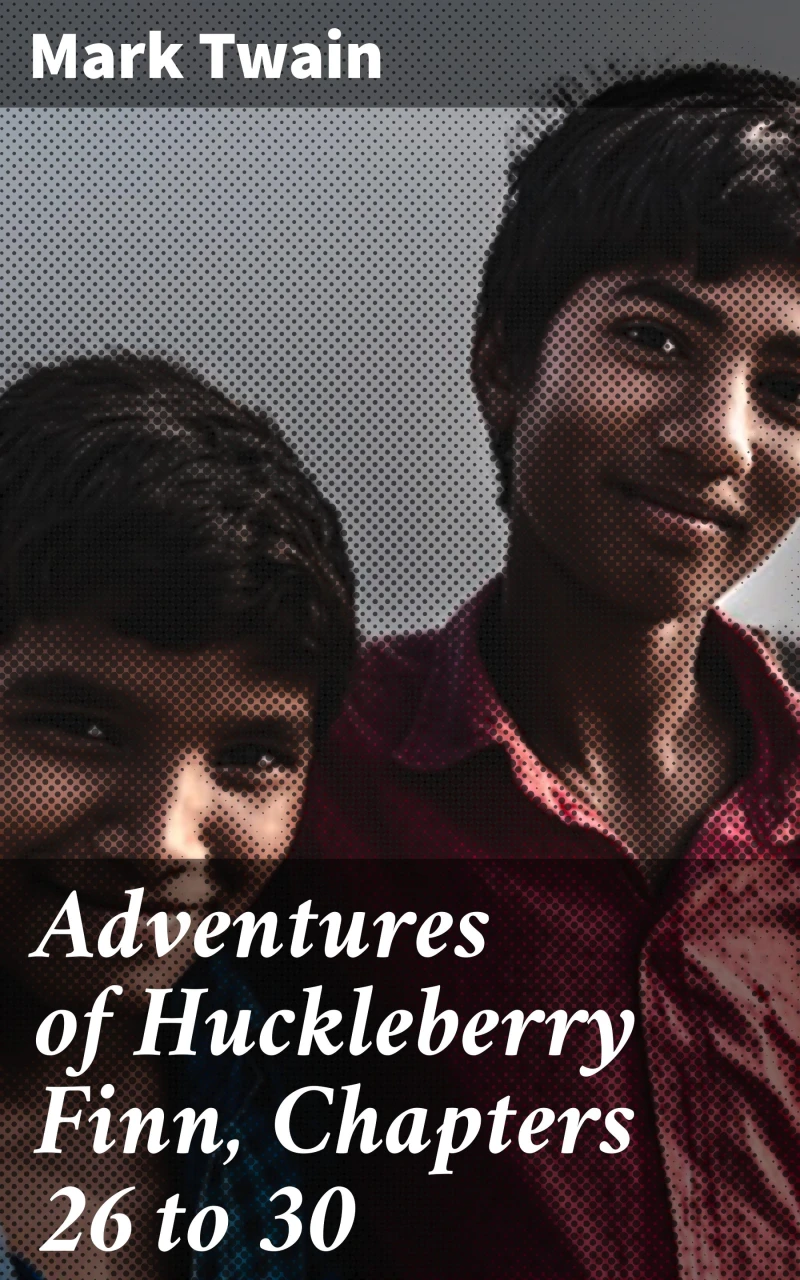 Portada: Adventures of Huckleberry Finn, Chapters 26 to 30