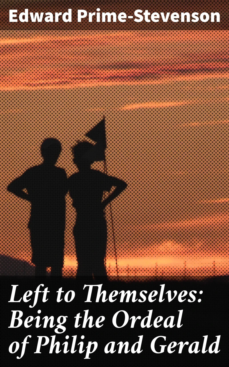 Portada: Left to Themselves: Being the Ordeal of Philip and Gerald