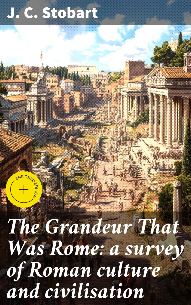 Portada: The Grandeur That Was Rome: a survey of Roman culture and civilisation