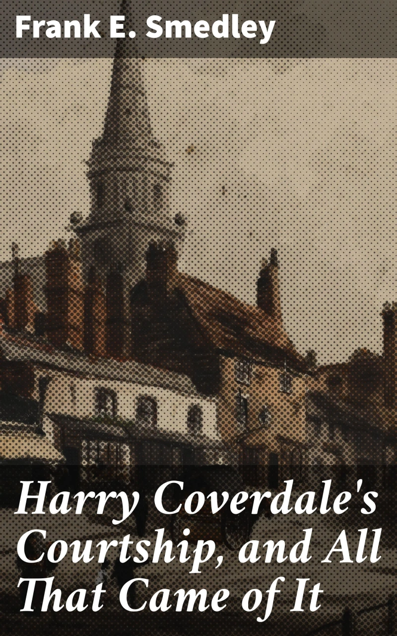 Portada: Harry Coverdale's Courtship, and All That Came of It