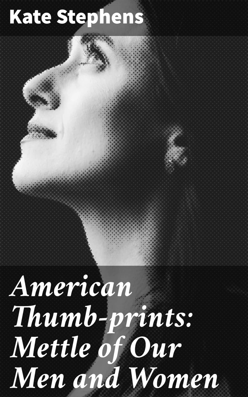 Portada: American Thumb-prints: Mettle of Our Men and Women