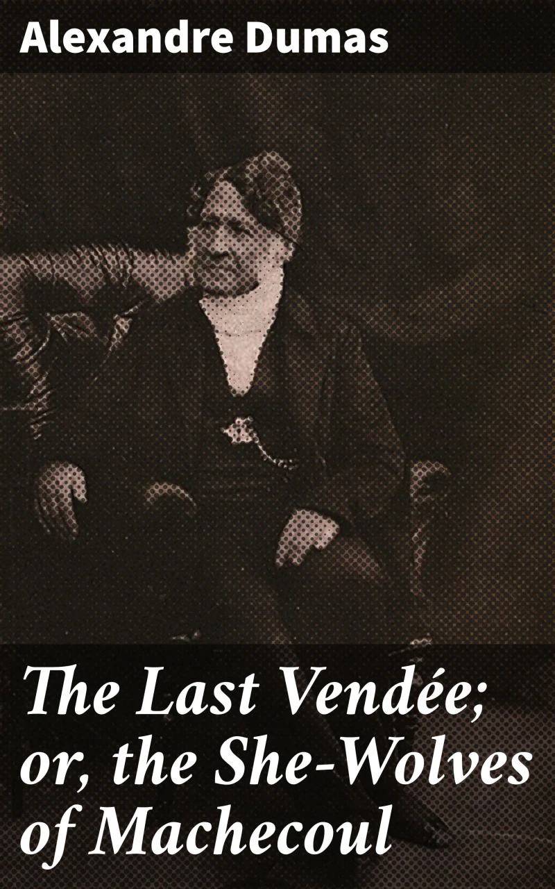 Portada: The Last Vendée; or, the She-Wolves of Machecoul
