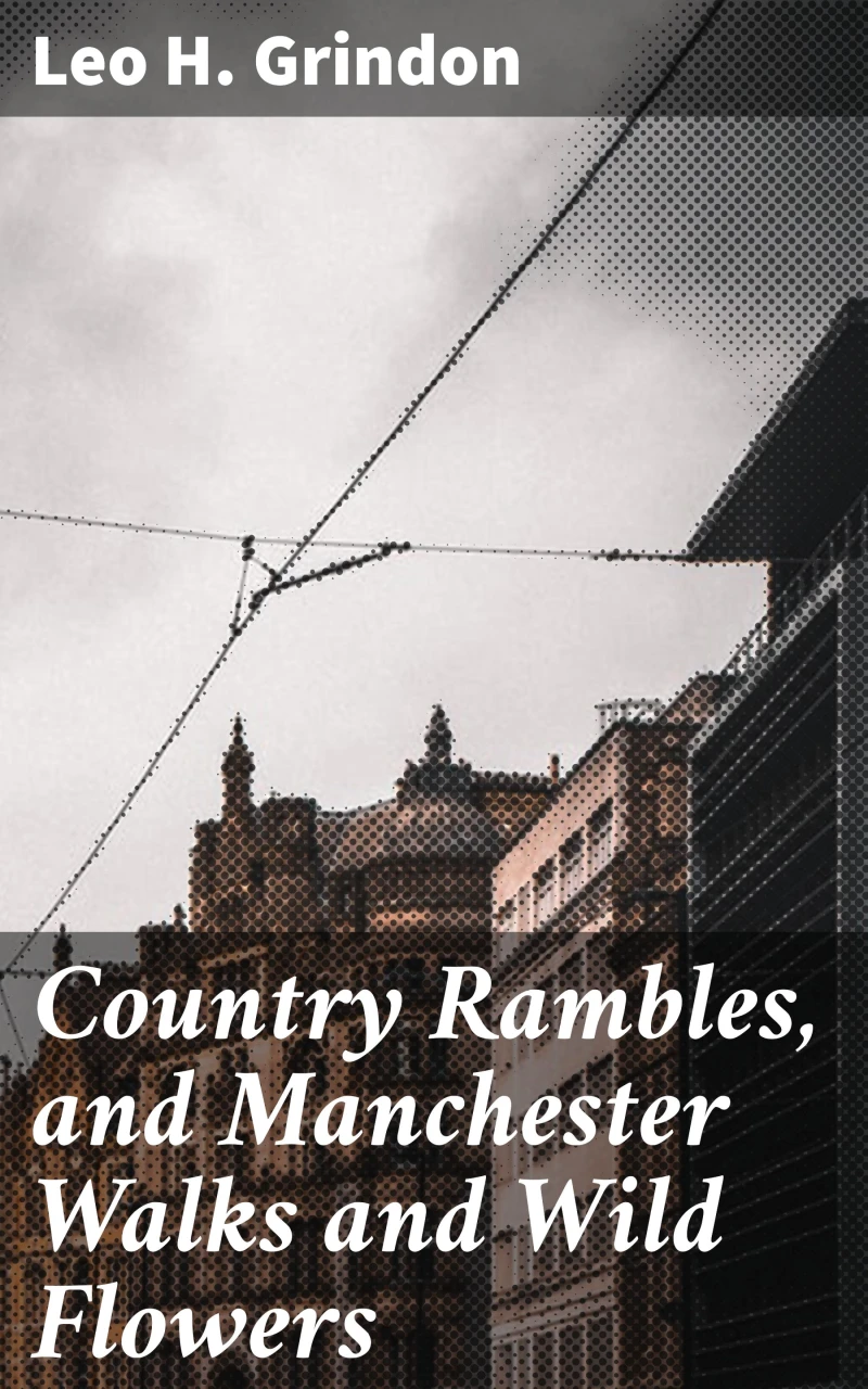 Portada: Country Rambles, and Manchester Walks and Wild Flowers