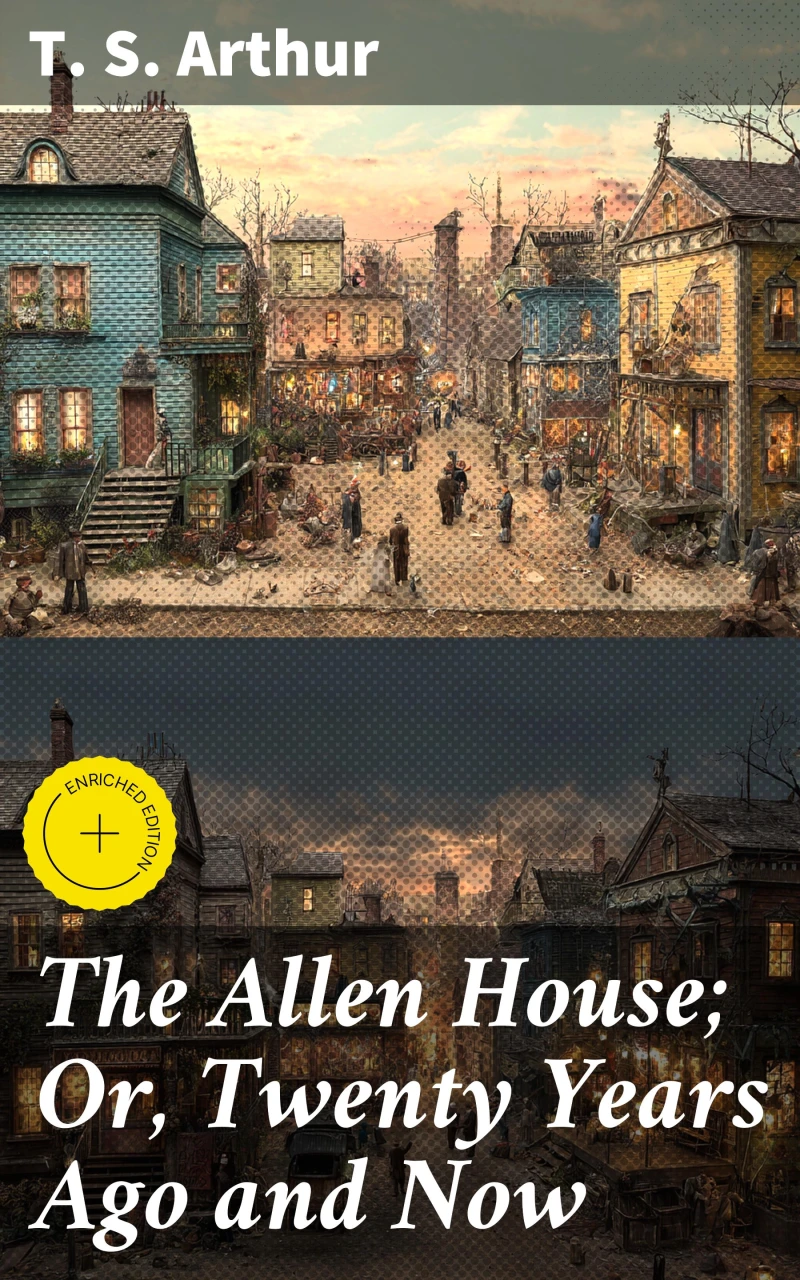 Portada: The Allen House; Or, Twenty Years Ago and Now
