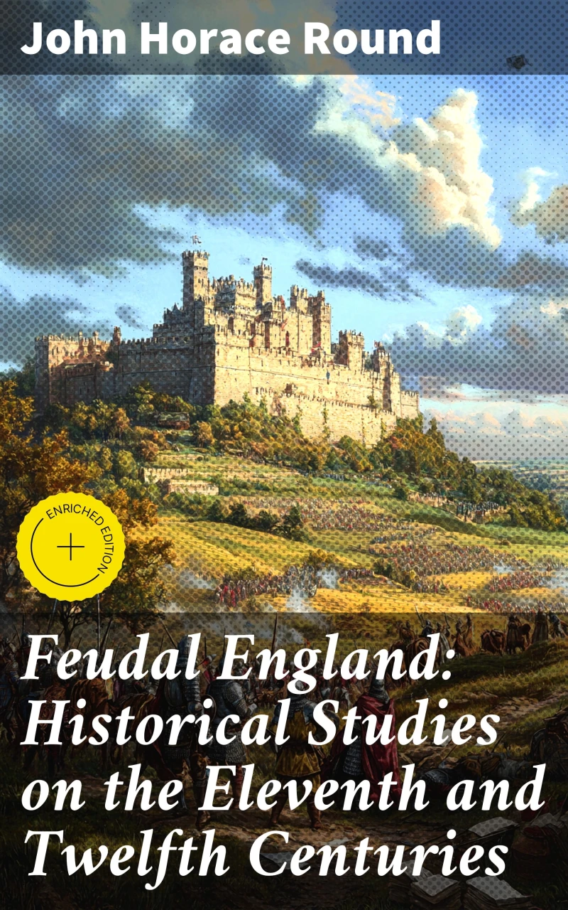Portada: Feudal England: Historical Studies on the Eleventh and Twelfth Centuries