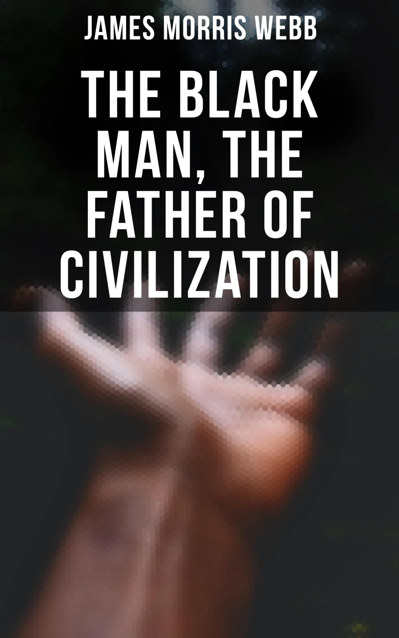 Portada: The Black Man, the Father of Civilization