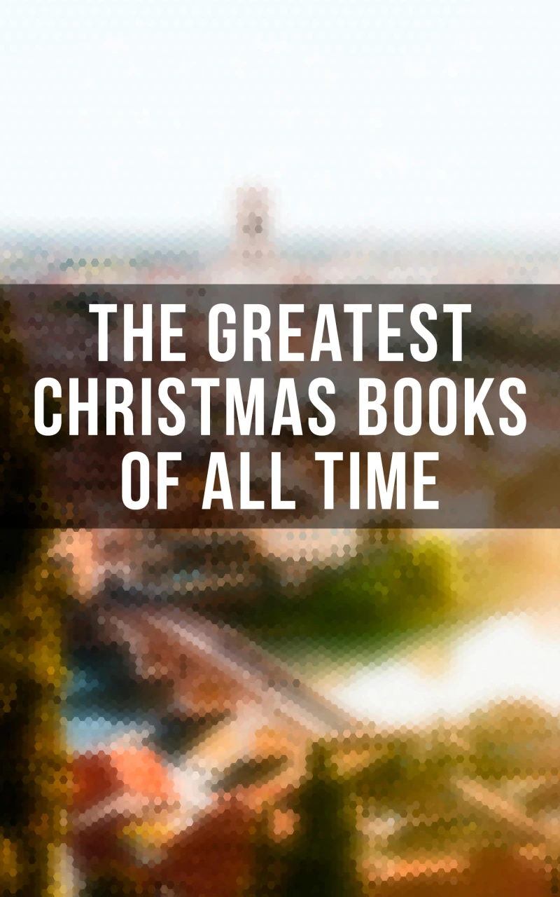 Portada: The Greatest Christmas Books of All Time