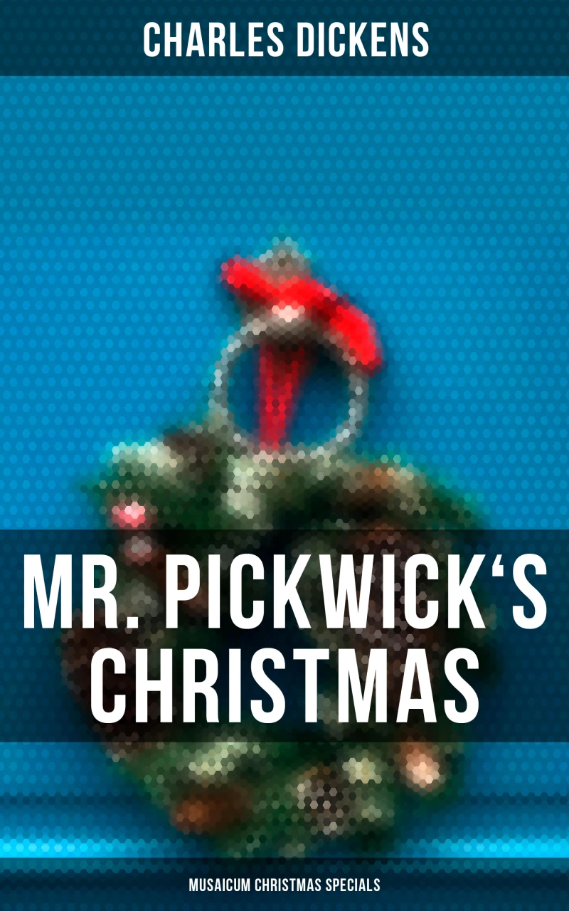 Portada: Mr. Pickwick's Christmas (Musaicum Christmas Specials)