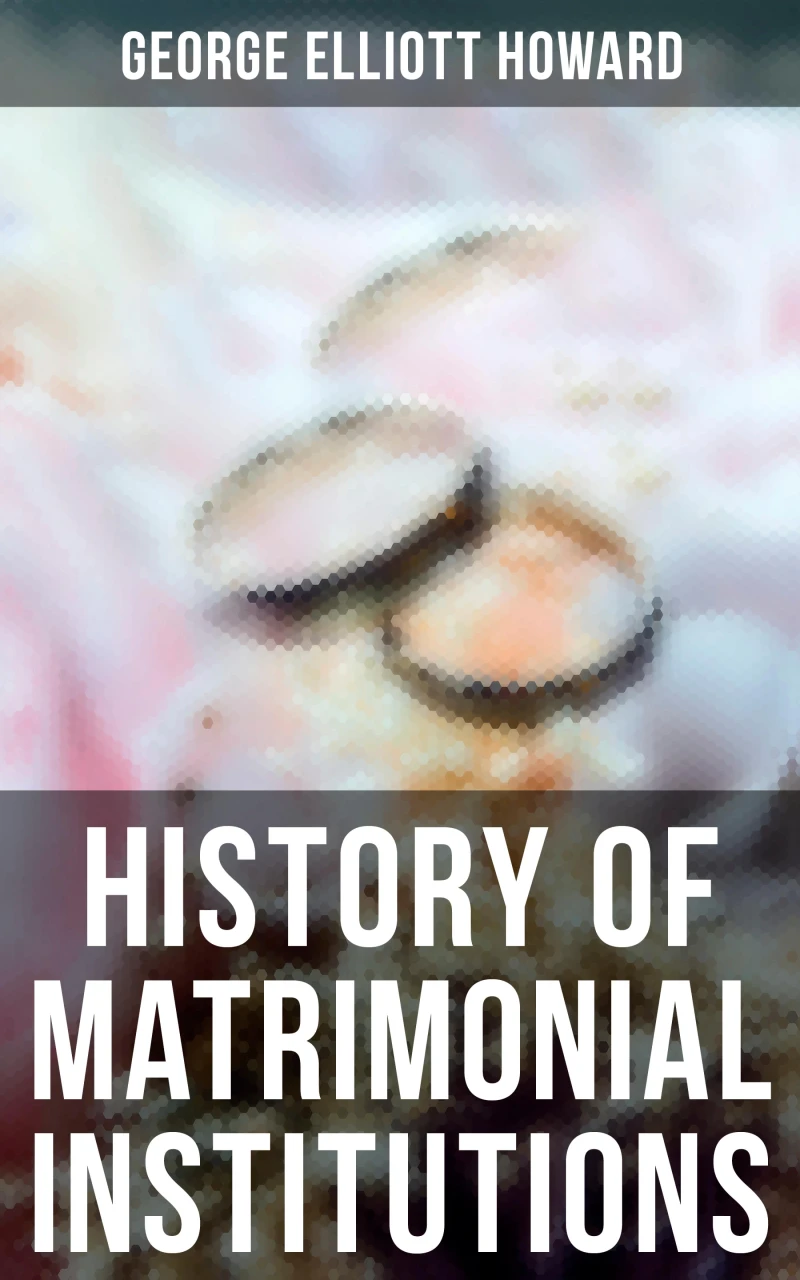 Portada: History of Matrimonial Institutions