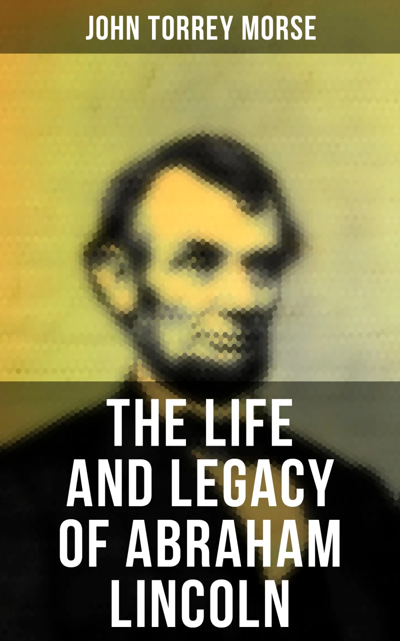 Portada: The Life and Legacy of Abraham Lincoln