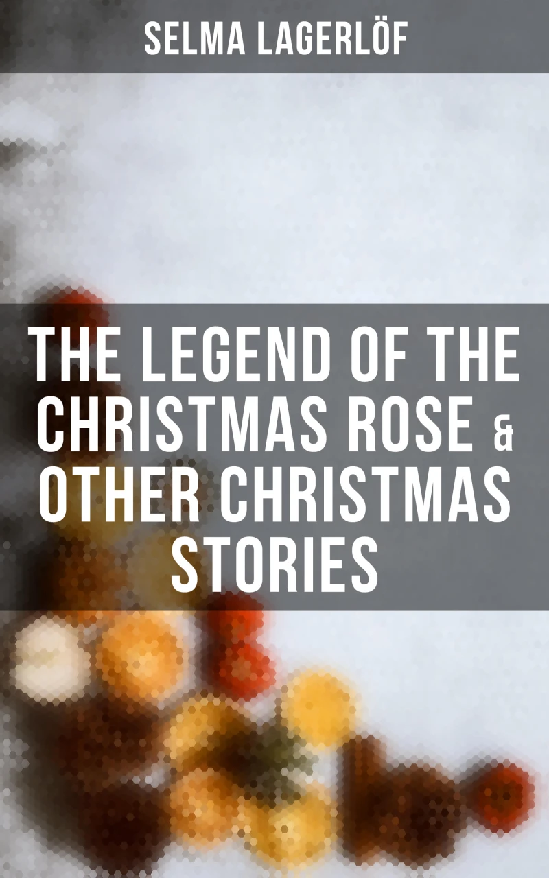 Portada: The Legend of the Christmas Rose & Other Christmas Stories