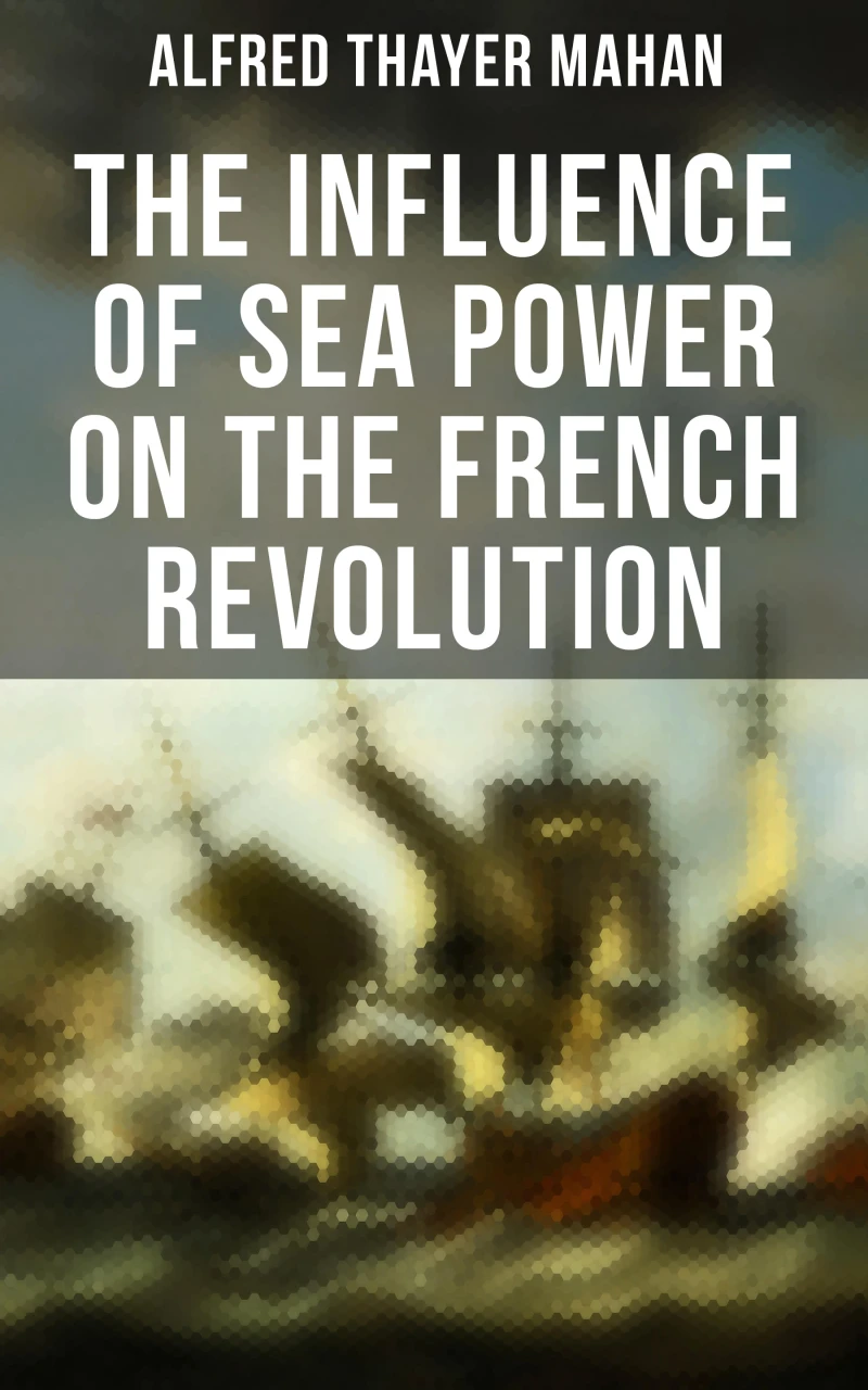 Portada: The Influence of Sea Power on the French Revolution