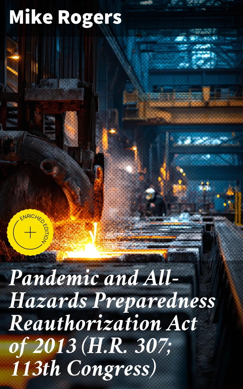 Portada: Pandemic and All-Hazards Preparedness Reauthorization Act of 2013 (H.R. 307; 113th Congress)