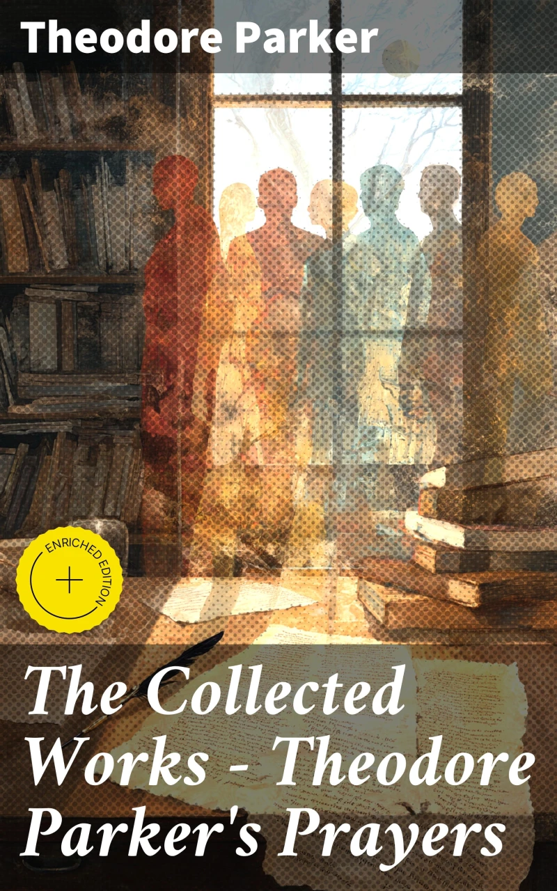 Portada: The Collected Works - Theodore Parker's Prayers