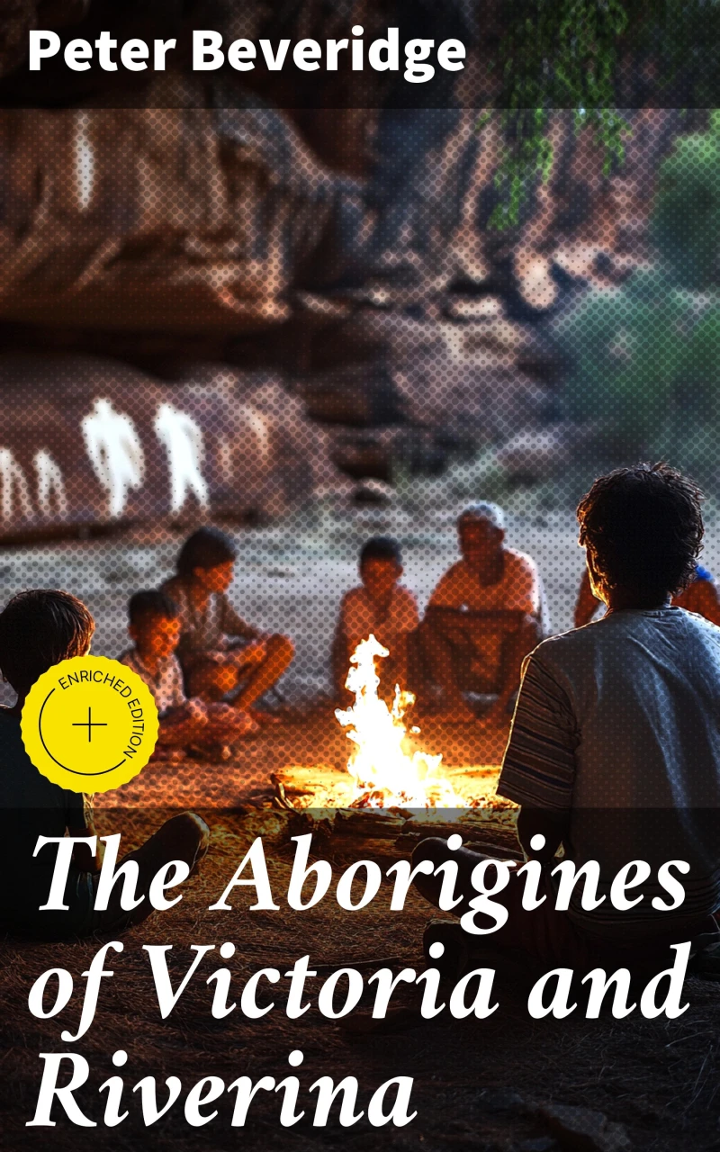 Portada: The Aborigines of Victoria and Riverina