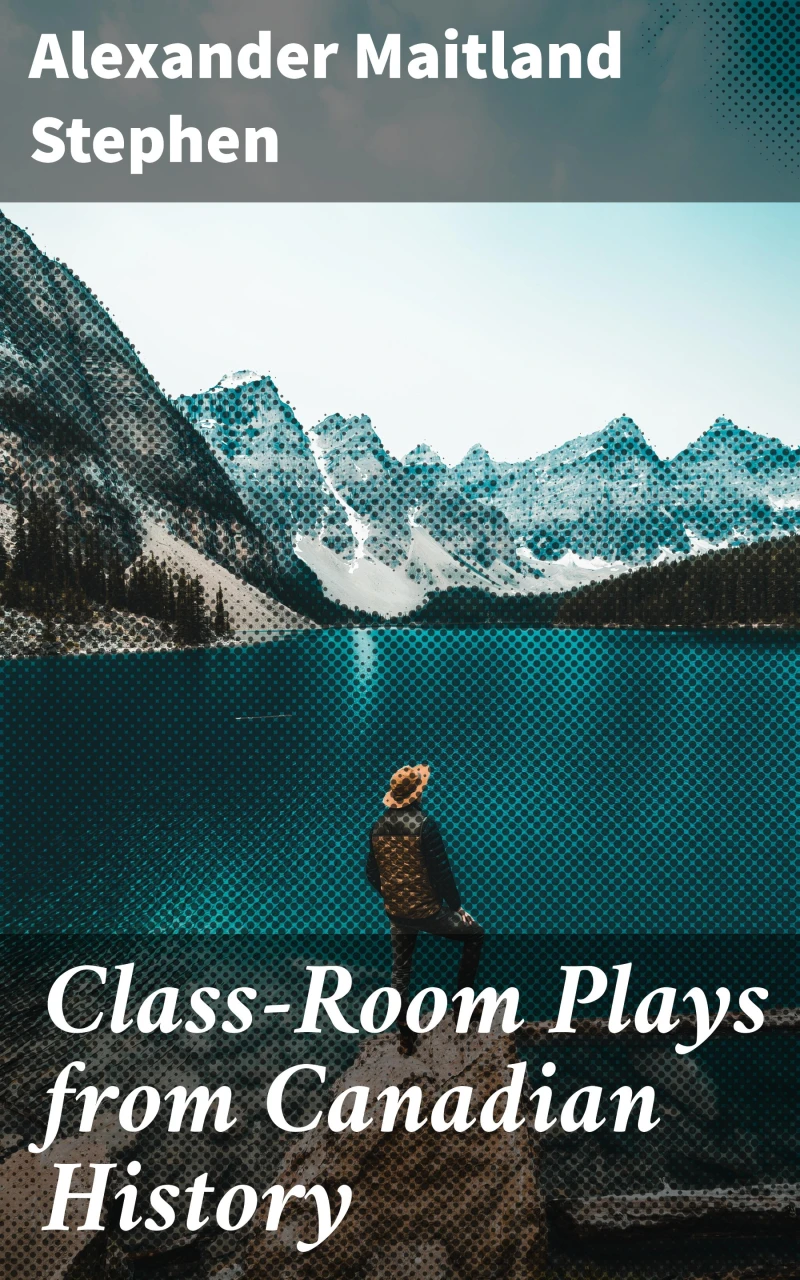 Portada: Class-Room Plays from Canadian History