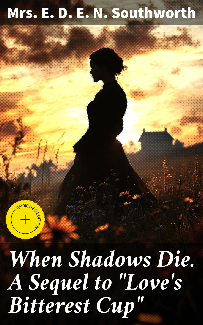 Portada: When Shadows Die. A Sequel to "Love's Bitterest Cup"