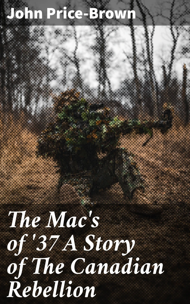 Portada: The Mac's of '37 A Story of The Canadian Rebellion