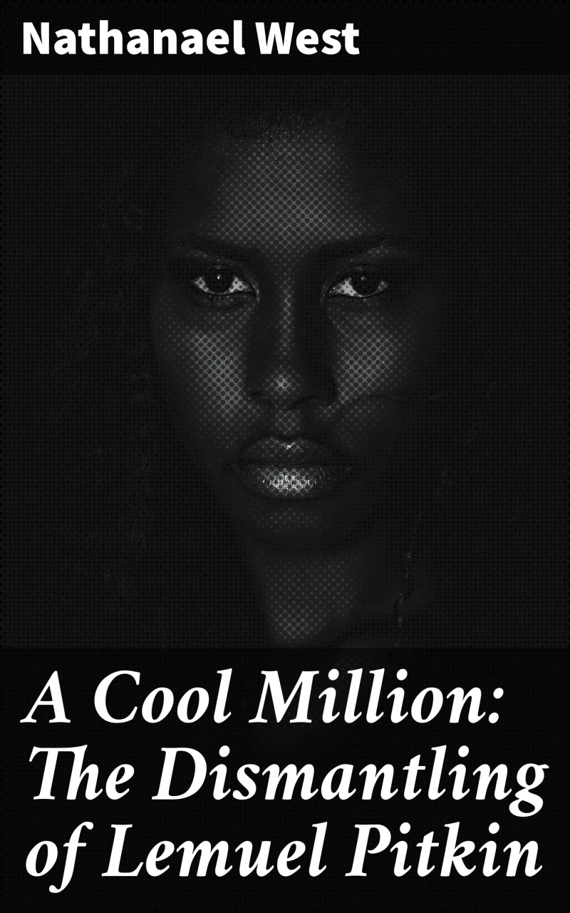 Portada: A Cool Million: The Dismantling of Lemuel Pitkin